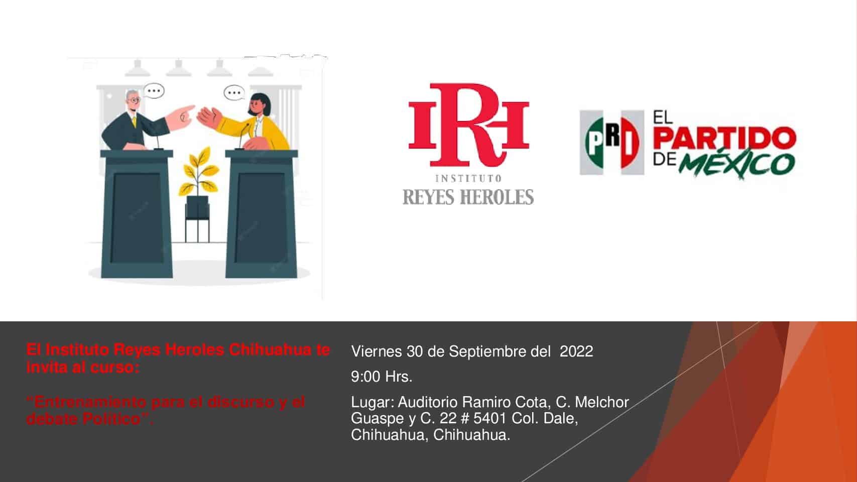 El Instituto Reyes Heroles invita a todos los simpatizantes y militantes priístas al curso: “Entrenamiento para el discurso y el debate Político”