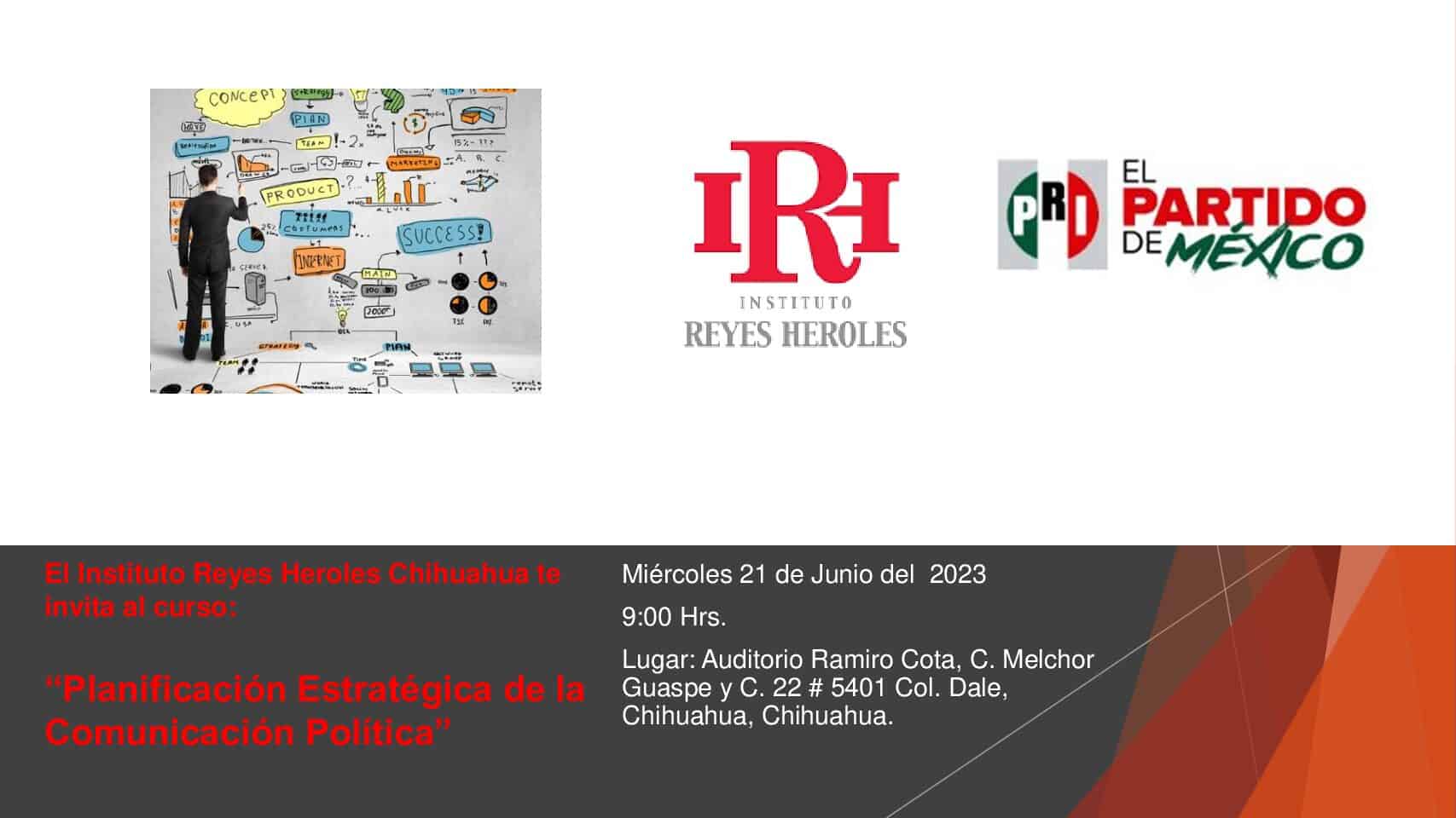 El Instituto Reyes Heroles Chihuahua te invita al curso: “Planificación Estratégica de la Comunicación Política