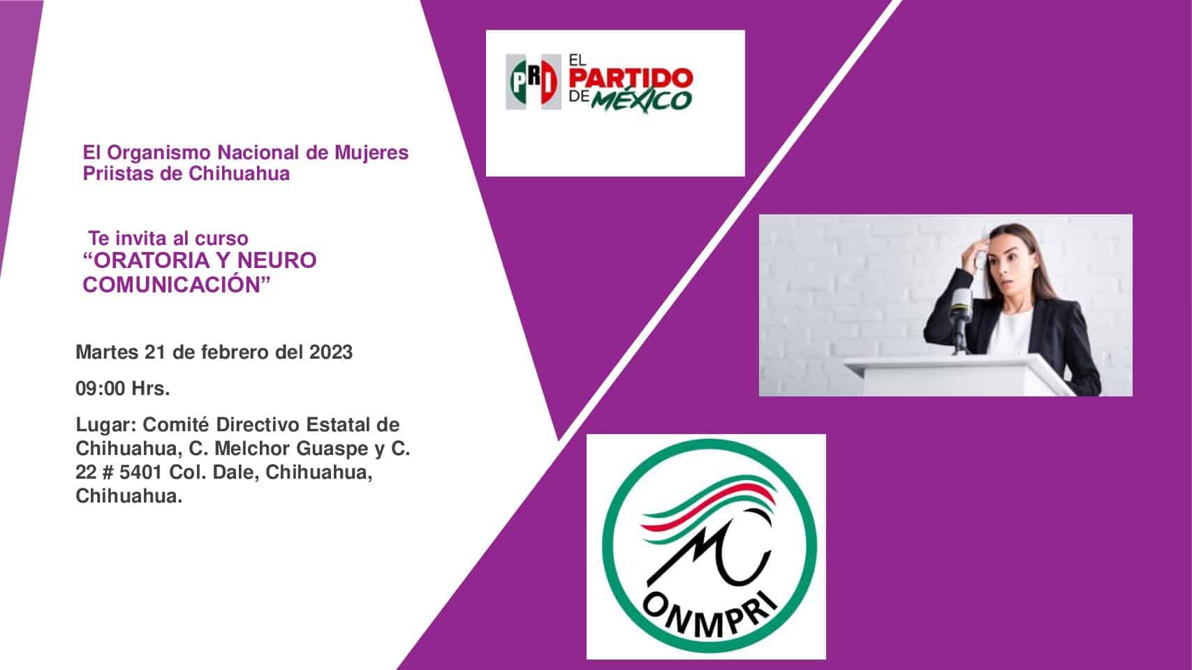El Organismo Nacional de Mujeres Priistas de Chihuahua Te invita al curso “ORATORIA Y NEURO COMUNICACIÓN”