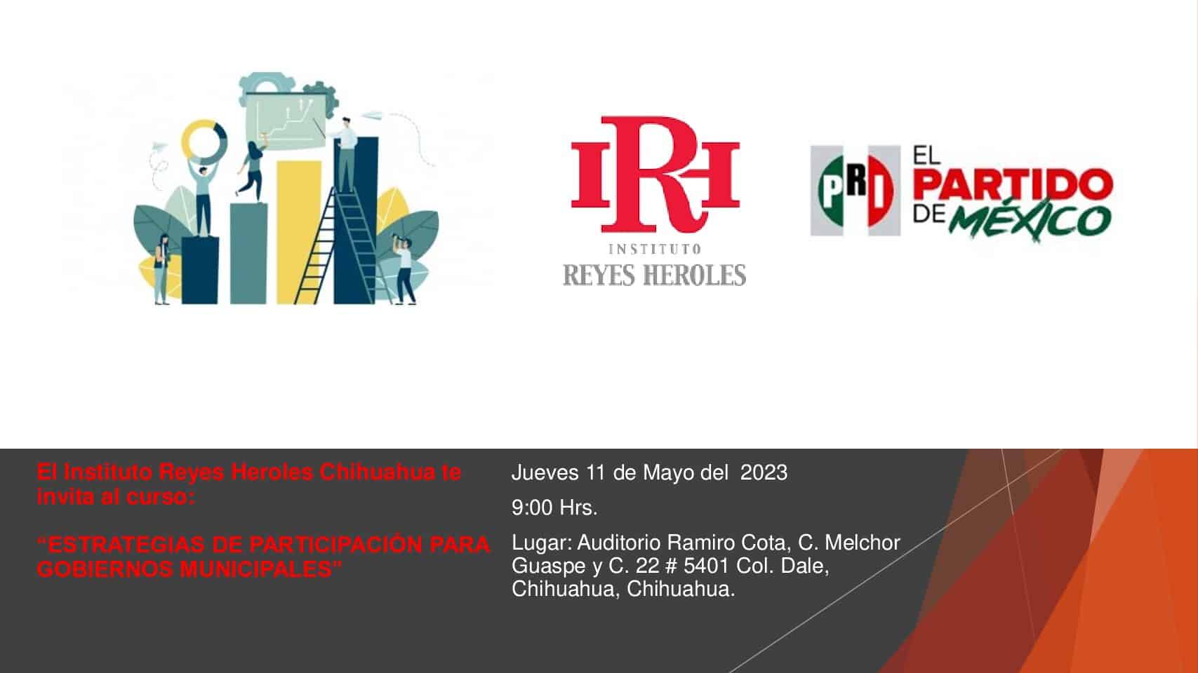 El Instituto Reyes Heroles Chihuahua te invita al curso: “ESTRATEGIAS DE PARTICIPACIÓN PARA GOBIERNOS MUNICIPALES”