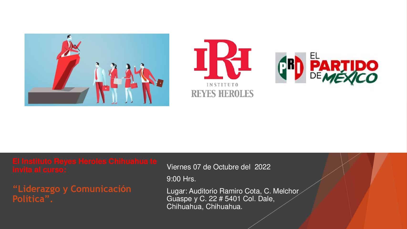 El Instituto Reyes Heroles invita a todos los militantes y simpatizantes al curso “Liderazgo y comunicación política”